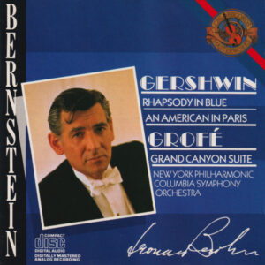 George Gershwin / Ferde Grofé – Leonard Bernstein, New York Philharmonic, Columbia Symphony Orchestra – Rhapsody In Blue / An American In Paris / Grand Canyon Suite (CD) (Mint (M)) George Gershwin / Ferde Grofé – Leonard Bernstein, New York Philharmonic, Columbia Symphony Orchestra – Rhapsody In Blue / An American In Paris / Grand Canyon Suite (CD) (Mint (M))