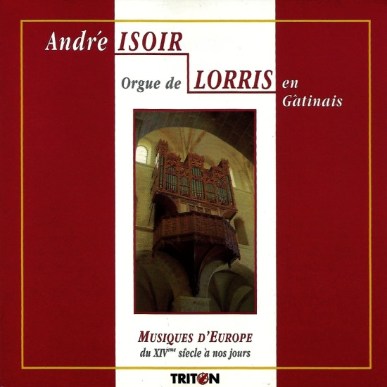 André Isoir – Orgue De Lorris-En-Gâtinais : 500 Ans D’Histoire (Musiques D’Europe Du XIVème Siècle À Nos Jours) (CD) (Mint (M)) André Isoir – Orgue De Lorris-En-Gâtinais : 500 Ans D’Histoire (Musiques D’Europe Du XIVème Siècle À Nos Jours) (CD) (Mint (M))