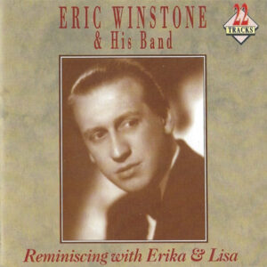 Eric Winstone And His Band – Reminiscing With Erika & Lisa (CD) (Mint (M)) Eric Winstone And His Band – Reminiscing With Erika & Lisa (CD) (Mint (M))