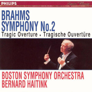Johannes Brahms – Boston Symphony Orchestra, Bernard Haitink – Symphony No. 2, Tragic Overture = Tragische Ouvertüre (CD) (Mint (M))