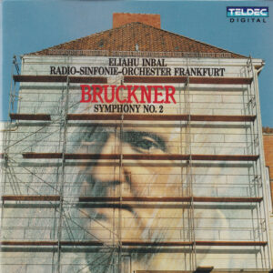 Anton Bruckner – Radio-Sinfonie-Orchester Frankfurt, Eliahu Inbal – Symphony No. 2 (CD) (Mint (M))