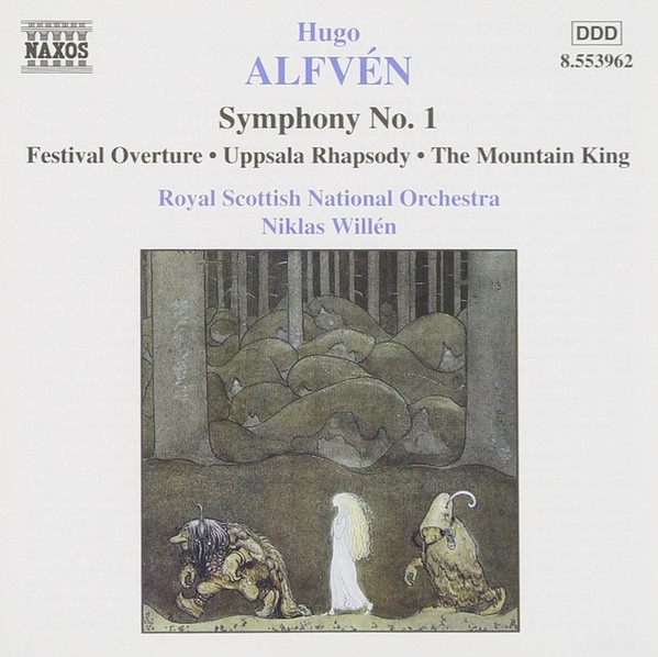Hugo Alfvén – Royal Scottish National Orchestra, Niklas Willén – Symphony No. 1 • Festival Overture • Uppsala Rhapsody • The Mountain King (CD) (Mint (M)) Hugo Alfvén – Royal Scottish National Orchestra, Niklas Willén – Symphony No. 1 • Festival Overture • Uppsala Rhapsody • The Mountain King (CD) (Mint (M))