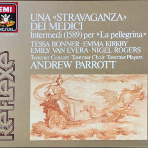 Andrew Parrott, Tessa Bonner · Emma Kirkby · Emily Van Evera · Nigel Rogers (2), Taverner Consort · Taverner Choir · Taverner Players – Una « Stravaganza » Dei Medici (Intermedi (1589) Per « La Pellegrina ») (CD) (Mint (M))