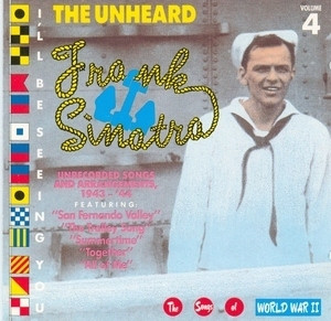 Frank Sinatra – The Unheard Frank Sinatra Volume 4 – I’ll Be Seeing You (CD) (Mint (M))