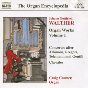 Johann Gottfried Walther, Craig Cramer – Organ Works Volume 1 (CD) (Mint (M)) Johann Gottfried Walther, Craig Cramer – Organ Works Volume 1 (CD) (Mint (M))