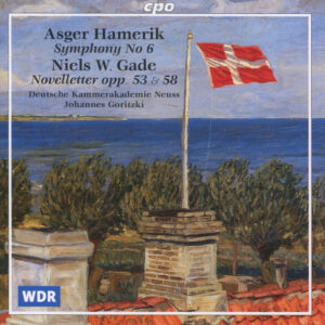 Asger Hamerik, Niels Wilhelm Gade – Deutsche Kammerakademie Neuss, Johannes Goritzki – Symphony No 6 / Novelletter Opp. 53 & 58 (CD) (Mint (M))