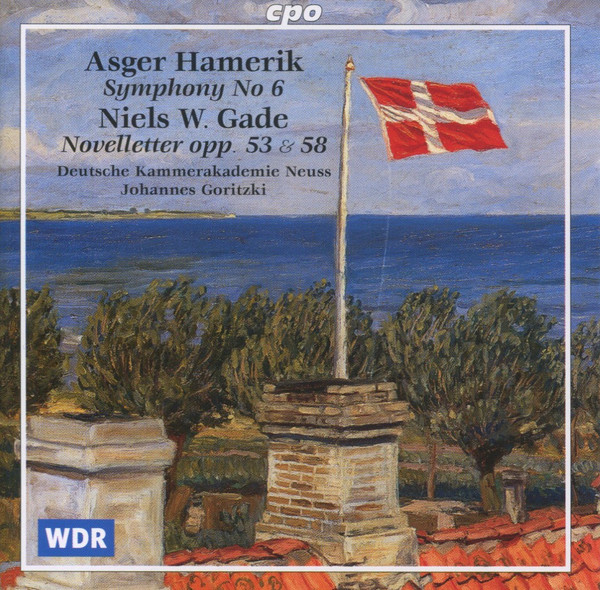 Asger Hamerik, Niels Wilhelm Gade – Deutsche Kammerakademie Neuss, Johannes Goritzki – Symphony No 6 / Novelletter Opp. 53 & 58 (CD) (Mint (M)) Asger Hamerik, Niels Wilhelm Gade – Deutsche Kammerakademie Neuss, Johannes Goritzki – Symphony No 6 / Novelletter Opp. 53 & 58 (CD) (Mint (M))