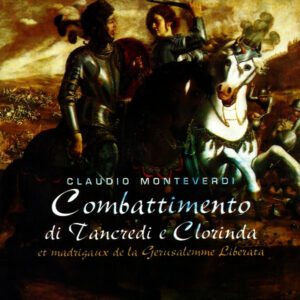 Claudio Monteverdi, Ensemble Elyma, Gabriel Garrido – Combattimento Di Tancredi E Clorinda (Et Madrigaux De La Gerusalemme Liberata) (CD) (Mint (M))
