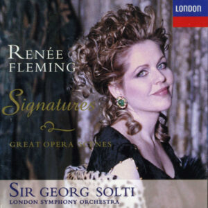 Renée Fleming, Georg Solti, London Symphony Orchestra – Signatures – Great Opera Scenes (CD) (Mint (M))