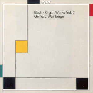 Johann Sebastian Bach – Gerhard Weinberger – Organ Works Vol. 2 (CD) (Mint (M))