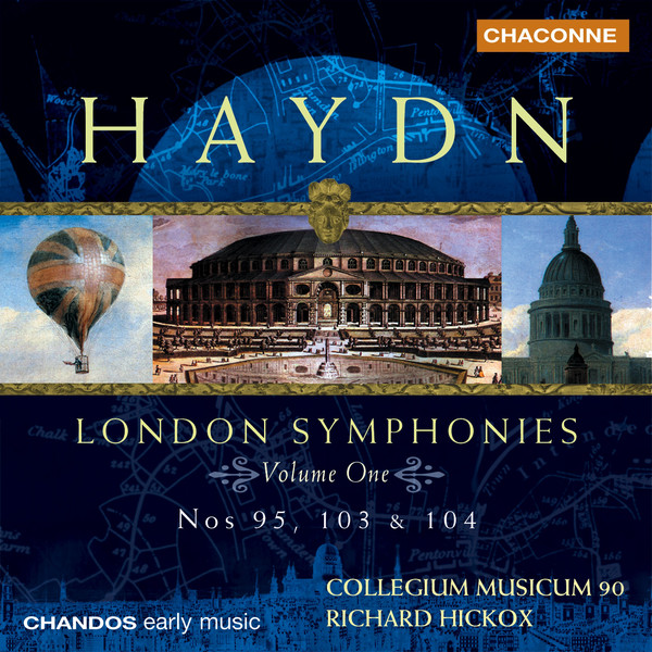 Joseph Haydn, Collegium Musicum 90, Richard Hickox – London Symphonies (Volume One: Nos 95, 103 & 104) (CD) (Mint (M)) Joseph Haydn, Collegium Musicum 90, Richard Hickox – London Symphonies (Volume One: Nos 95, 103 & 104) (CD) (Mint (M))