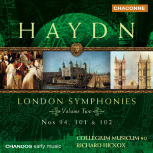 Joseph Haydn, Collegium Musicum 90, Richard Hickox – London Symphonies (Volume Two: Nos 94, 101 & 102) (CD) (Mint (M)) Joseph Haydn, Collegium Musicum 90, Richard Hickox – London Symphonies (Volume Two: Nos 94, 101 & 102) (CD) (Mint (M))