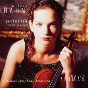 Ludwig Van Beethoven / Leonard Bernstein – Hilary Hahn, Baltimore Symphony Orchestra, David Zinman – Violin Concerto / Serenade (CD) (Mint (M))
