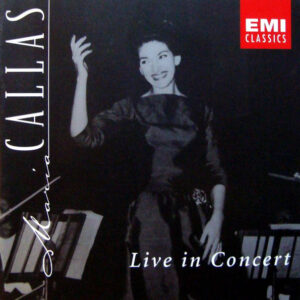 Maria Callas – Live In Concert (2xCD) (Mint (M)) Maria Callas – Live In Concert (2xCD) (Mint (M))