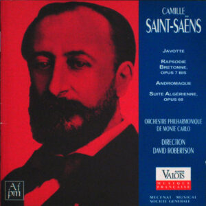 Camille Saint-Saëns – Javotte – Rapsodie Bretonne – Andromaque – Suite Algérienne (CD) (Mint (M))