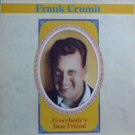 Frank Crumit – Everybody’s Best Friend (CD) (Mint (M)) Frank Crumit – Everybody’s Best Friend (CD) (Mint (M))