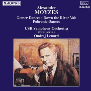 Alexander Moyzes – Slovak Radio Symphony Orchestra, Ondrej Lenárd – Gemer Dances; Down The River Vah; Pohronie Dances (CD) (Mint (M)) Alexander Moyzes – Slovak Radio Symphony Orchestra, Ondrej Lenárd – Gemer Dances; Down The River Vah; Pohronie Dances (CD) (Mint (M))