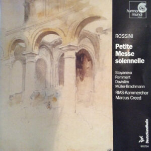 Gioacchino Rossini, Krassimira Stoyanova, Birgit Remmert, Steve Davislim, Hanno Müller-Brachmann, RIAS-Kammerchor, Marcus Creed – Petite Messe Solennelle (CD) (Mint (M)) Gioacchino Rossini, Krassimira Stoyanova, Birgit Remmert, Steve Davislim, Hanno Müller-Brachmann, RIAS-Kammerchor, Marcus Creed – Petite Messe Solennelle (CD) (Mint (M))