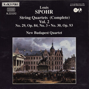 Louis Spohr, New Budapest Quartet –  String Quartets  (Complete) Vol. 2 No. 29, Op. 84, No. 3 • No. 30, Op. 93 (CD) (Mint (M))