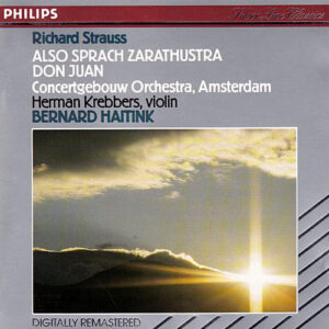 Richard Strauss – Bernard Haitink, Concertgebouworkest – Also Sprach Zarathustra – Don Juan (CD) (Mint (M))