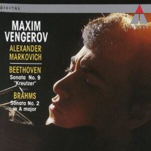 Maxim Vengerov – Alexander Markovich – Ludwig van Beethoven, Johannes Brahms – Sonata No. 9 “Kreutzer” / Sonata No. 2 In A Major (CD) (Mint (M))