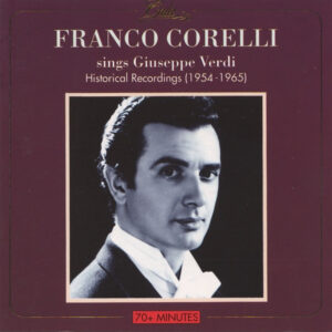 Franco Corelli – Sings Giuseppe Verdi • Historical Recordings (1954–1965) (CD) (Mint (M)) Franco Corelli – Sings Giuseppe Verdi • Historical Recordings (1954–1965) (CD) (Mint (M))