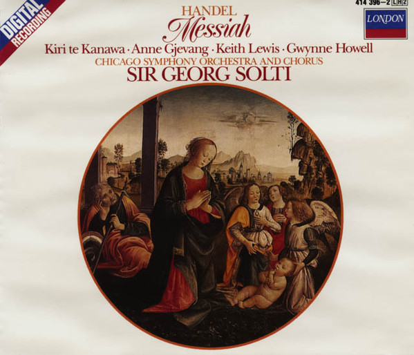 Georg Friedrich Händel - Kiri Te Kanawa, Anne Gjevang, Keith Lewis (4), Gwynne Howell, Chicago Symphony Orchestra And Chicago Symphony Chorus, Georg Solti-1