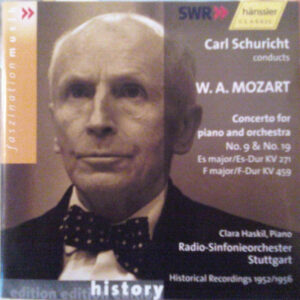 Carl Schuricht Conducts Wolfgang Amadeus Mozart, Clara Haskil, Radio-Sinfonieorchester Stuttgart – Concerto For Piano And Orchestra No. 9 & No. 19 (Historical Recordings 1952/1956) (CD) (Mint (M))