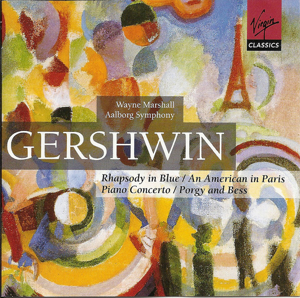 George Gershwin – Wayne Marshall (2), Aalborg Symfoniorkester – Rhapsody In Blue / An American In Paris / Piano Concerto / Porgy And Bess (2xCD) (Mint (M)) George Gershwin – Wayne Marshall (2), Aalborg Symfoniorkester – Rhapsody In Blue / An American In Paris / Piano Concerto / Porgy And Bess (2xCD) (Mint (M))