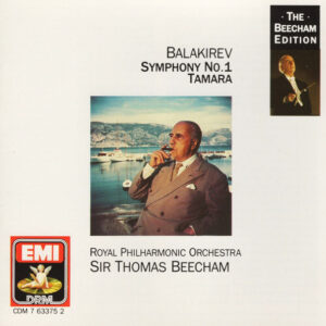 Mily Balakirev, Royal Philharmonic Orchestra, Sir Thomas Beecham – Symphony No. 1 / Tamara (CD) (Mint (M))