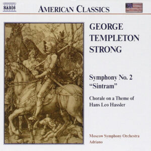 George Templeton Strong – The Moscow Symphony Orchestra, Adriano (3) – Symphony No. 2 “Sintram” / Chorale On A Theme Of Hans Leo Hassler (CD) (Mint (M)) George Templeton Strong – The Moscow Symphony Orchestra, Adriano (3) – Symphony No. 2 “Sintram” / Chorale On A Theme Of Hans Leo Hassler (CD) (Mint (M))