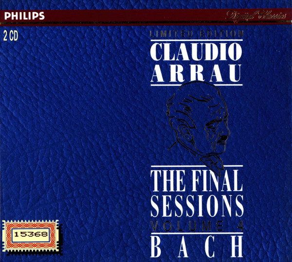 Claudio Arrau, Johann Sebastian Bach – The Final Sessions Volume 4 (2xCD) (Mint (M)) Claudio Arrau, Johann Sebastian Bach – The Final Sessions Volume 4 (2xCD) (Mint (M))