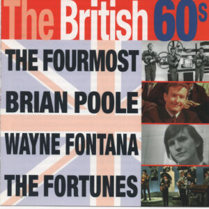 The Fourmost, Brian Poole, Wayne Fontana, The Fortunes – The British 60s (CD) (Mint (M))