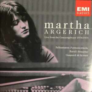 Robert Schumann, Maurice Ravel – Martha Argerich – Live From The Concertgebouw 1978/1979 (CD) (Mint (M)) Robert Schumann, Maurice Ravel – Martha Argerich – Live From The Concertgebouw 1978/1979 (CD) (Mint (M))
