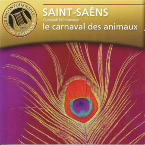 Camille Saint-Saëns, Gennadi Rozhdestvensky – Le Carnaval Des Animaux (CD) (Mint (M))