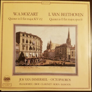 Wolfgang Amadeus Mozart, Ludwig van Beethoven – Jos van Immerseel ~ Octophoros – Piano Quintets (Quintet In E Flat Major, KV 452 / Quintet In E Flat Major, Opus 16) (LP) (Mint (M))