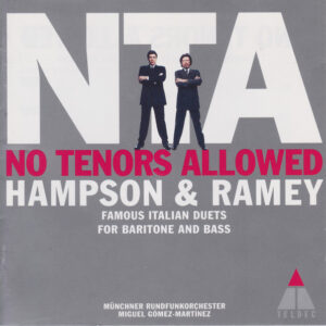 Thomas Hampson & Samuel Ramey, Münchner Rundfunkorchester, Miguel Angel Gomez-Martinez – No Tenors Allowed – Famous Italian Duets for Baritone and Bass (CD) (Mint (M))