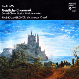 Johannes Brahms, RIAS-Kammerchor, Marcus Creed – Geistliche Chormusik = Sacred Choral Music = Musique Sacrée (CD) (Mint (M)) Johannes Brahms, RIAS-Kammerchor, Marcus Creed – Geistliche Chormusik = Sacred Choral Music = Musique Sacrée (CD) (Mint (M))