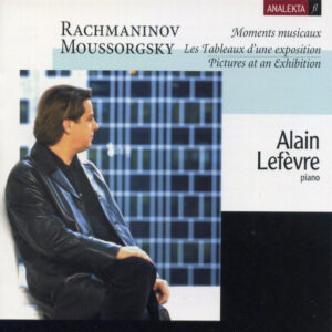 Alain Lefèvre, Sergei Rachmaninoff, Modest Mussorgsky – Rachmaninov: Moments Musicaux; Moussorgsky: Les Tableaux D’une Exposition (CD) (Mint (M))