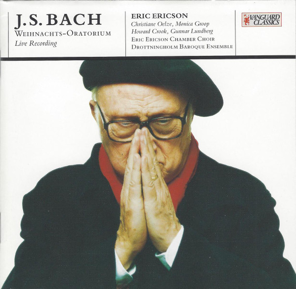 Johann Sebastian Bach – Eric Ericson, Drottningholms Barockensemble, Eric Ericsons Kammarkör, Christiane Oelze, Monica Groop, Howard Crook, Gunnar Lundberg – Weihnachts-Oratorium (2xCD) (Mint (M)) Johann Sebastian Bach – Eric Ericson, Drottningholms Barockensemble, Eric Ericsons Kammarkör, Christiane Oelze, Monica Groop, Howard Crook, Gunnar Lundberg – Weihnachts-Oratorium (2xCD) (Mint (M))