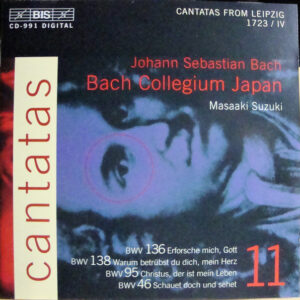 Johann Sebastian Bach, Bach Collegium Japan, Masaaki Suzuki – Cantatas 11: BWV 136 Erforsche Mich, Gott – BWV 138 Warum Betrübst Du Dich, Mein Herz- BWV 95 Christus, Der Ist Mein Leben- BWV 46 Schauet Doch Und Sehet (CD) (Mint (M))
