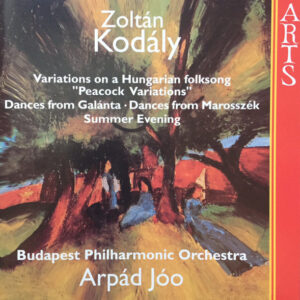 Zoltán Kodály – The Budapest Philharmonic Orchestra, Arpad Joo – Variations On A Hungarian Folksong « Peacock Variations » / Dances From Galánta / Dances From Marosszék / Summer Evening (CD) (Mint (M))