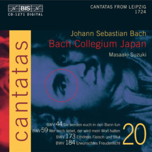 Johann Sebastian Bach, Bach Collegium Japan, Masaaki Suzuki – Cantatas 20: BWV 44 Sie Werden Euch In Den Bann Tun – BWV 59 Wer Mich Liebet, Der Wird Mein Wort Halten – BWV 173 Erhöhtes Fleish Und Blut- BWV 184 Erwünschtes Freudenlicht  (CD) (Mint (M))