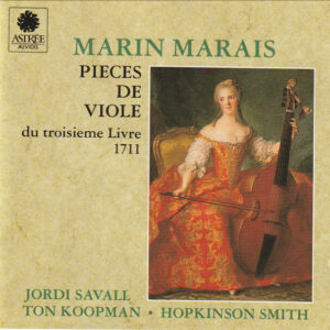 Marin Marais – Jordi Savall, Ton Koopman, Hopkinson Smith – Pièces De Viole Du Troisième Livre, 1711 (CD) (Mint (M)) Marin Marais – Jordi Savall, Ton Koopman, Hopkinson Smith – Pièces De Viole Du Troisième Livre, 1711 (CD) (Mint (M))