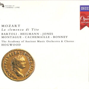 Wolfgang Amadeus Mozart, Cecilia Bartoli • Uwe Heilmann • Della Jones • Diana Montague • Gilles Cachemaille • Barbara Bonney • The Academy Of Ancient Music • Christopher Hogwood – La Clemenza Di Tito (2xCD) (Mint (M)) Wolfgang Amadeus Mozart, Cecilia Bartoli • Uwe Heilmann • Della Jones • Diana Montague • Gilles Cachemaille • Barbara Bonney • The Academy Of Ancient Music • Christopher Hogwood – La Clemenza Di Tito (2xCD) (Mint (M))